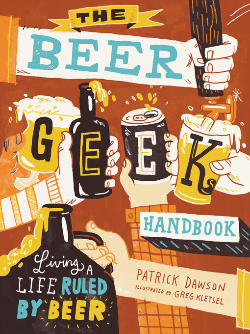 Title details for The Beer Geek Handbook by Patrick Dawson - Wait list
